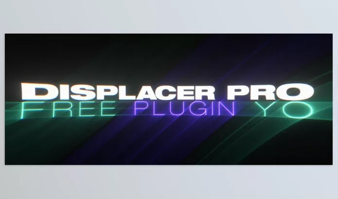 Aescripts – Displacer Pro Download v1.6.1 (Win, Mac)