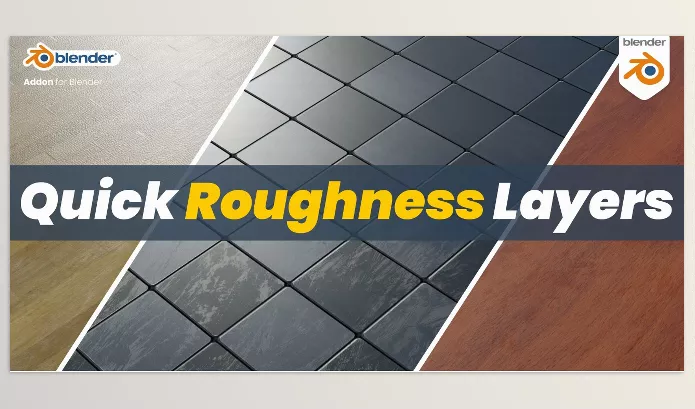 Blender – Quick Roughness Layers Download v1.3.2 (With Imperfection Maps Pack)