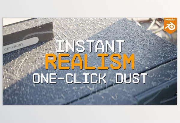 Blender – One Click Dust Instant Realism Download v1.0