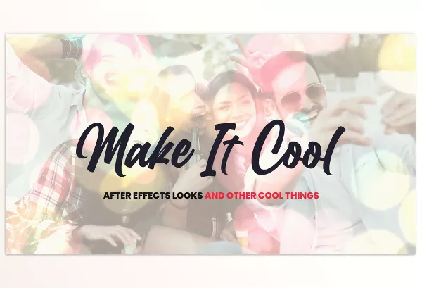 Videohive – Make It Cool 800+ Looks And Assets For After Effects Download 47210203